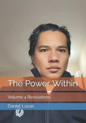 The Power Within: Volume 4 Revelations - Daniel Lucas - cover