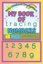 My Book of Tracing Numbers: Early Childhood Development