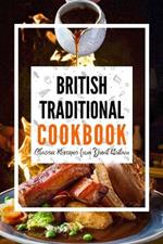 British Traditional Cookbook: Classic Recipes from Great Britain