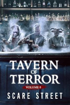 Tavern of Terror Vol. 8: Short Horror Stories Anthology - David Longhorn,Sara Clancy,Ian Fortey - cover