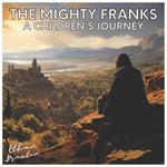The Mighty Franks: A Children's Journey