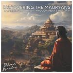 Discovering the Mauryans: A Children's Journey through India's History