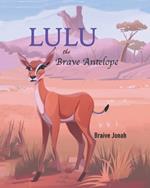 Lulu the Brave Antelope
