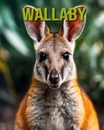 Wallaby: Fun and Educational Book for Kids with Amazing Facts and Pictures