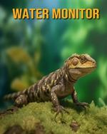 Water Monitor: Fun Facts Book for Kids