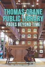 Pages Beyond Time: A Journey through the History of the Thomas Crane Public Library