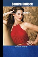 Sandra Bullock: A Life in Frames