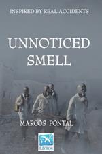 Unnoticed smell: Inspired by real accidents
