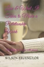 Love & What It Takes to Make a Relationship Work: The desire to love you with passion