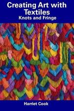 Creating Art with Textiles: Knots and Fringe