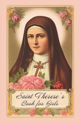 Saint Therese's Book for Girls - Saul Cross - cover