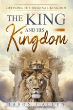 The King and His Kingdom: Defining The Original Kingdom
