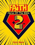 Faith: Heros of the Bible 2