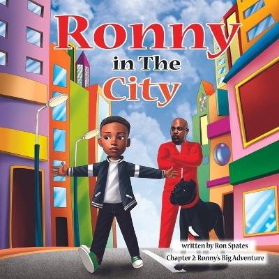 Ronny in the City: Chapter 2 - Ronny's Big Adventure - Ron Spates - cover