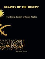 Dynasty of the Desert: The Royal Family of Saudi Arabia