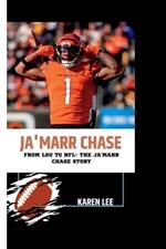Ja'marr Chase: From LSU to NFL- The Ja'marr Chase Story