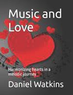 Music and Love: Harmonizing hearts in a melodic journey