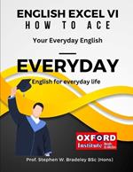 English Excel VI: How to Ace Your EVERYDAY English