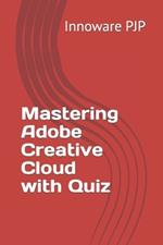 Mastering Adobe Creative Cloud with Quiz