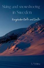 Skiing and snowshoeing in Sweden: Kungsleden North and South