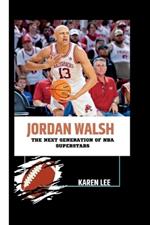 Jordan Walsh: The Next Generation of NBA Superstars