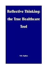 Reflective Thinking: the True Healthcare Tool