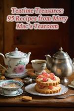 Teatime Treasures: 95 Recipes from Mary Mac's Tearoom