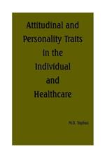Attitudinal and Personality Traits in the Individual and Healthcare