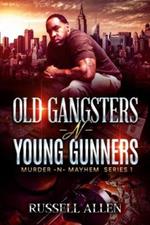 Old Gangsters -N- Young Gunners: The L.E.S Story