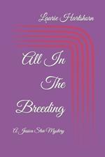 All In The Breeding: A Jessica Star Mystery