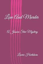 Love And Murder: A Jessica Star Mystery