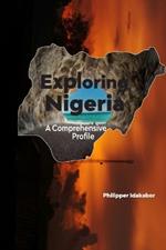 Exploring Nigeria: A Comprehensive Profile