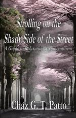 Strolling on the Shady Side of the Street: A Guidebook to Relaxation and Contentment