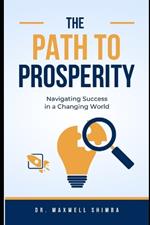 The Path to Prosperity: Navigating Success in a Changing World