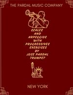 Scales and Arpeggios with Progressives Exercises by Jose Pardal Trumpet: New York