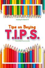 Investing for Interest 15: Tips for Buying T.I.P.S.