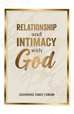 Relationship and Intimacy With God