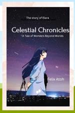 The Celestial Chronicles: A Tale of Wonders Beyond Worlds