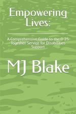 Empowering Lives: A Comprehensive Guide to the 0-25 Together Service for Disabilities Support