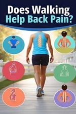 Does Walking Help Back Pain?: Walking can help relieve back pain by strengthening spine muscles and stabilizing your back. Here's the best way to walk to help relieve back pain.