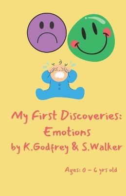 My First Discoveries: Emotions - K Godfrey,Walker - cover