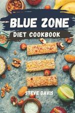 Blue Zone Diet Cookbook: Quick and Easy Recipes for Tasty & Healthy Living