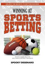 Winning at Sports Betting: Sports Gambling Tips and Handicapping Strategies