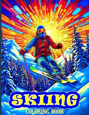 Skiing Coloring Book: Delightful Skiing Illustrations To Color For Adults. - Lauren J White - cover