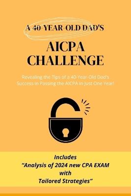 A 40-Year-Old Dad's AICPA challenge - Hans Professional Academy - cover