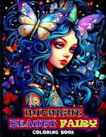 Midnight Beauty Fairy Coloring Book: Charming Fantasy Fairy Illustrations To Color for Adults