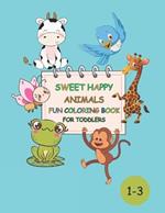 Sweet Happy Animals Fun Coloring Book For Toddlers