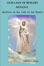 Our Lady of Rosary Novena: Devotion to Our Lady of the Rosary