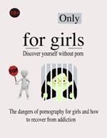 Only for girls: Discover yourself without porn