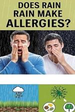 Does Rain Make Allergies Worse?: The short answer is yes, but there are many reasons that the rain may be making your allergy symptoms worse. We'll look at why and how to treat them.
